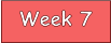Week 7