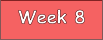 Week 8